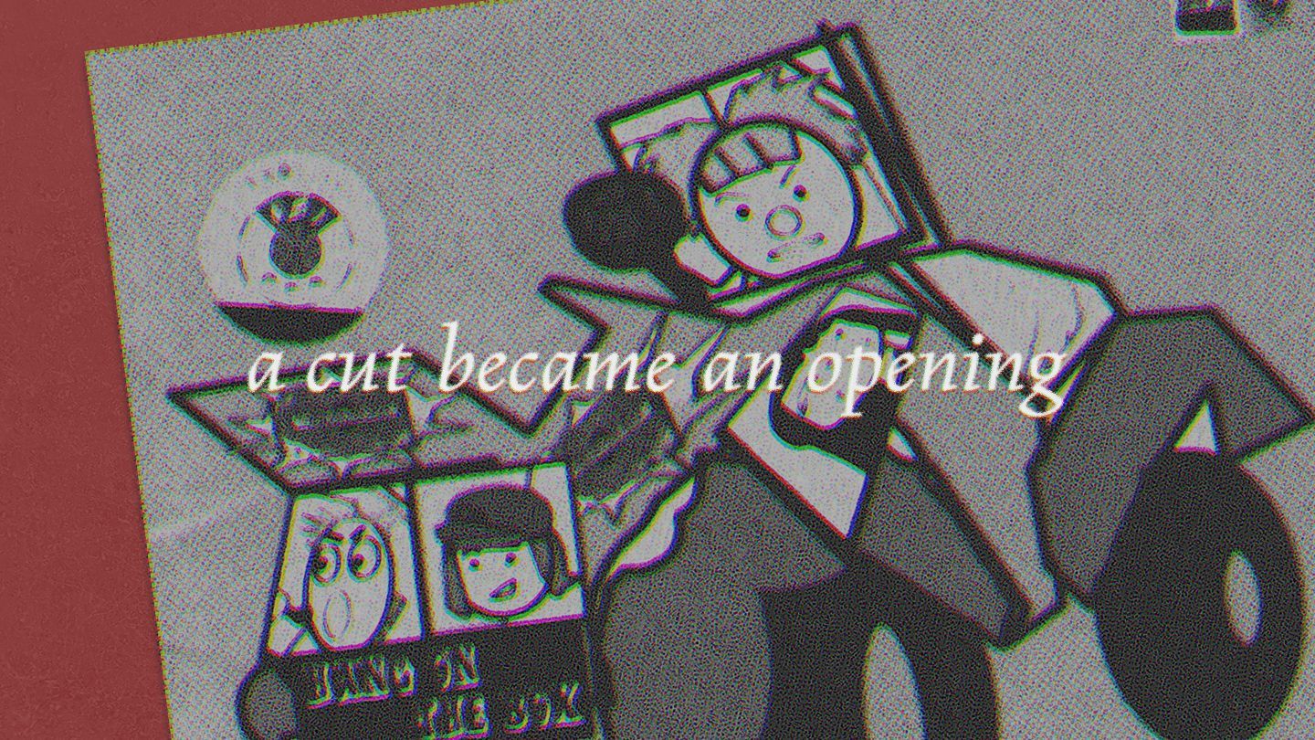 a cut became an opening