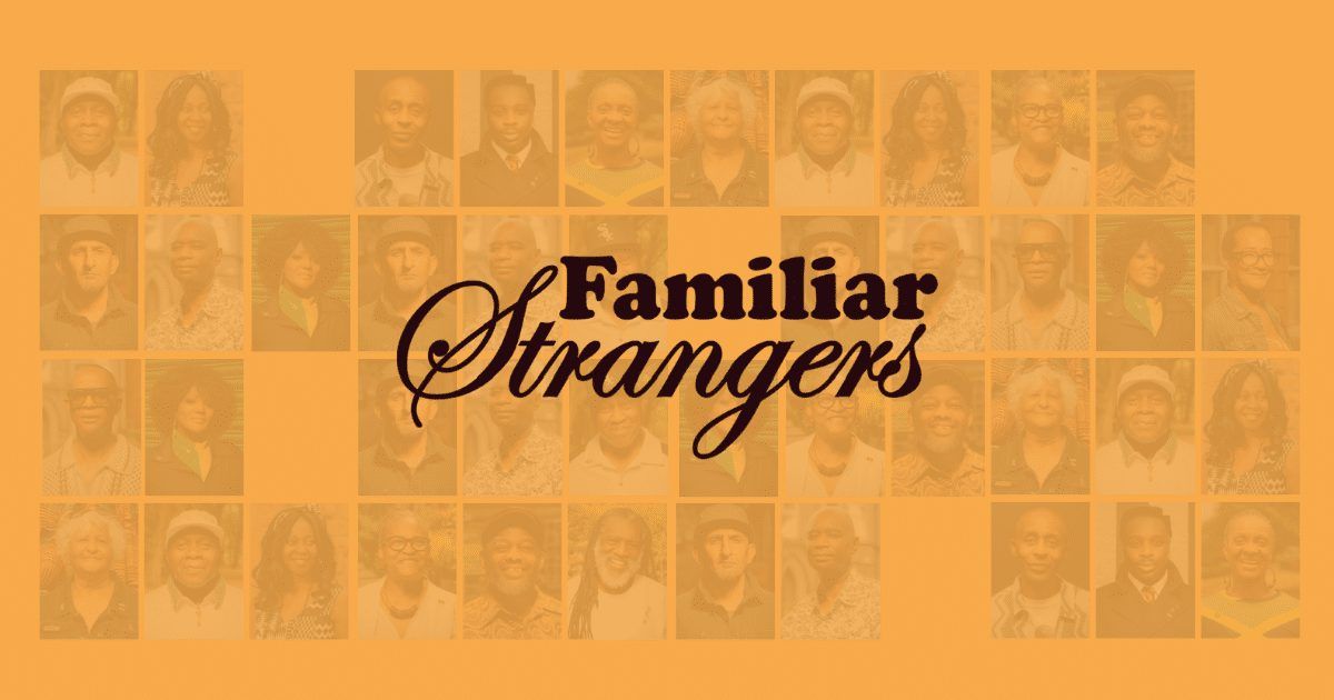 Familiar Strangers