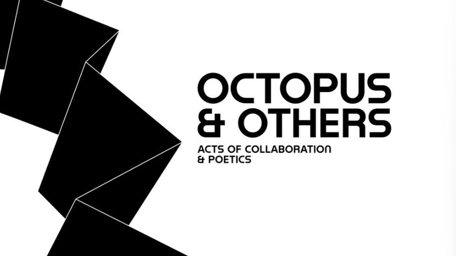 Octopus & Others: Acts of Collaboration & Poetics