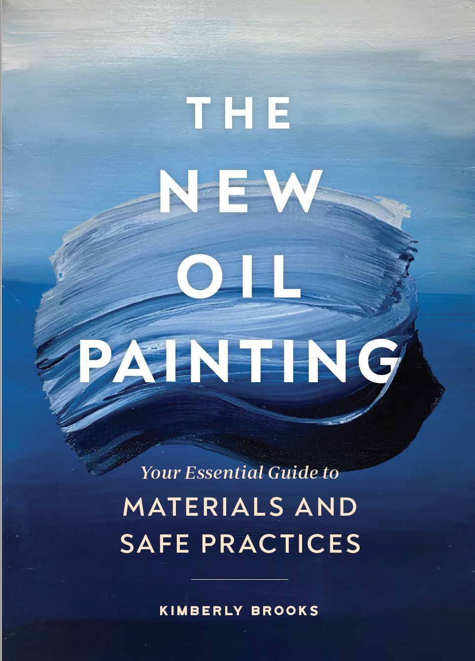 The New Oil Painting: Weekend Workshop with Kimberly Brooks