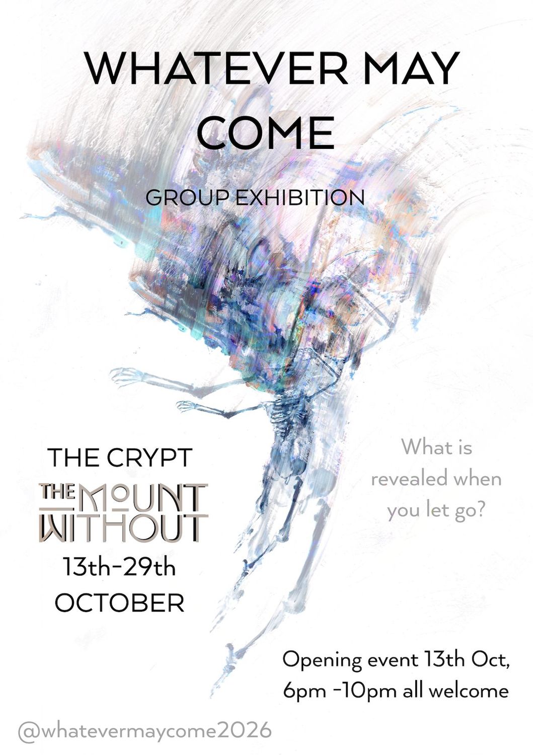 'Whatever May Come' Exhibition 2026